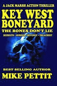 Mike Pettit - Key West Boneyard: A JAck Marsh Action Thriller, Häftad