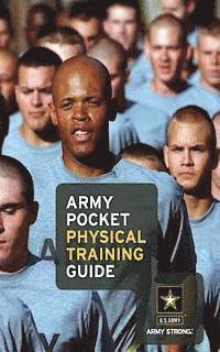 U. S. Army - Army Pocket Physical Training Guide, Häftad