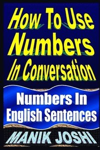 bokomslag How To Use Numbers In Conversation