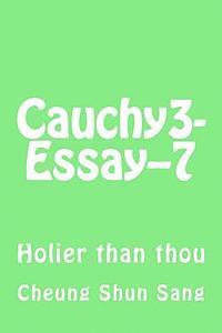 Cauchy3-Essay--7: Holier than thou 1