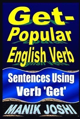 Manik Joshi - Get- Popular English Verb, Häftad. Tillgänglighet: Lägg i varukorg