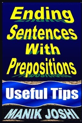 Manik Joshi - Ending Sentences With Prepositions, Häftad. Tillgänglighet: Lägg i varukorg