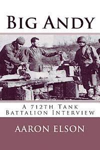 bokomslag Big Andy: A 712th Tank Battalion Interview