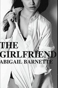 Abigail Barnette - The Girlfriend, Häftad