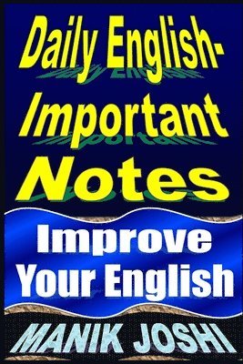 Manik Joshi - Daily English Important Notes, Häftad. Tillgänglighet: Lägg i varukorg