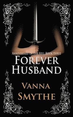 bokomslag Forever Husband (Anniversary of the Veil, Book 3)