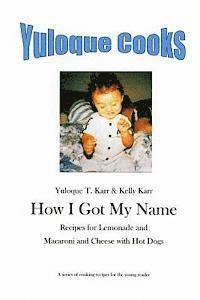 Kelly Karr - Yuloque Cooks: How I Got My Name, Häftad