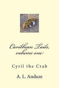 bokomslag Caribbean Tails, volume one: Cyril the Crab