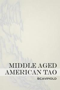bokomslag Middle Aged American Tao