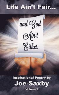 bokomslag Life Ain't Fair and God Ain't Either: Inspirational Poetry Volume I