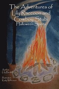bokomslag The Adventures of Lily Raccoon and Cowboy Stub: : Halloween Spirits