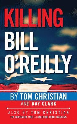 Killing Bill O'Reilly 1
