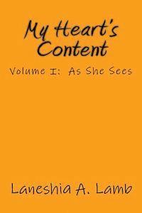 bokomslag My Heart's Content: Volume I: As She Sees