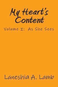 bokomslag My Heart's Content: Volume I: As She Sees
