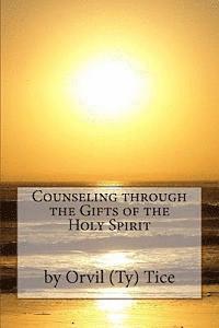 bokomslag Counseling through the Gifts of the Holy Spirit