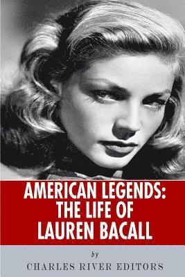 American Legends: The Life of Lauren Bacall 1
