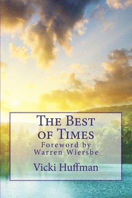 bokomslag The Best of Times: Ecclesiastes 3:1-8