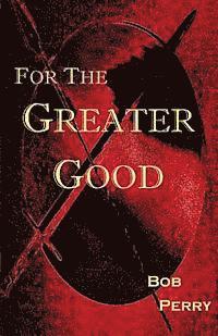 Bob Perry - For the Greater Good, Häftad