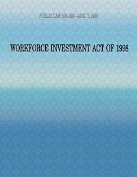 bokomslag Public Law 105-220-Aug. 7, 1998: Workforce Investment of 1998