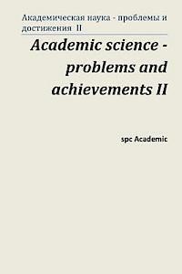 bokomslag Academic Science - Problems and Achievements II: Proceedings of the Conference. Moscow, 5-6.09.13