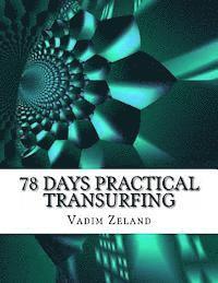 bokomslag 78 Days Practical Transurfing: based on the work of Vadim Zeland