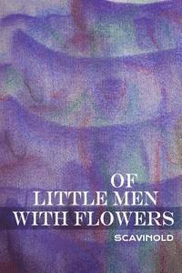 bokomslag Of Little Men With Flowers