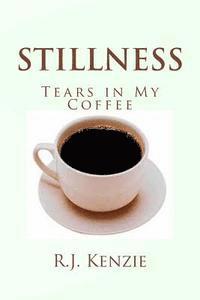 bokomslag Stillness: Tears in My Coffee