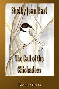bokomslag The Call of the Chickadees
