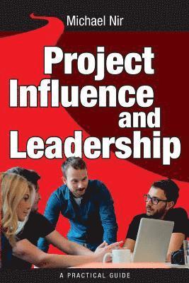 Project Influence and Leadership 1