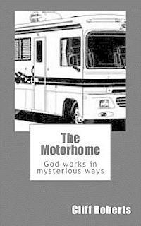 bokomslag The Motorhome: God works in mysterious ways
