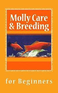 bokomslag Molly Care & Breeding: A Beginner's Guide to Mollies
