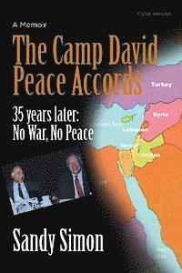 Sandy Simon - The Camp David Peace Accords: 35 years later: No War, No Peace, Häftad