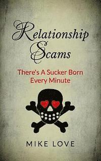 bokomslag Relationship Scams: There's A Sucker Born Every Minute