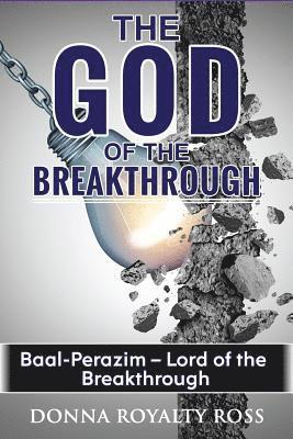 God of the Breakthrough --: A Place Baal-perazim 1