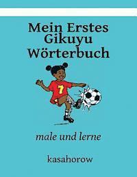 Mein Erstes Gikuyu Wörterbuch: male und lerne 1