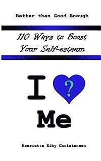 bokomslag 110 Ways to Boost Your Self-esteem: I Love ? Me