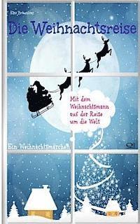 bokomslag Die Weihnachtsreise: Ein Adventsmärchen für 24 Tage