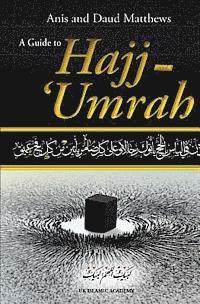 bokomslag A Guide to Hajj and Umrah