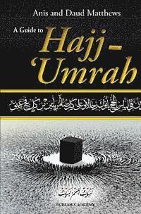 Daud R. Matthews, Anis Matthews - A Guide to Hajj and Umrah, Häftad