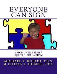 bokomslag Everyone Can Sign: Special Needs: Quick Guide Autism