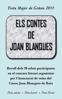 Els contes de Joan Blanques: 20 relats del concurs literari de 2013 1