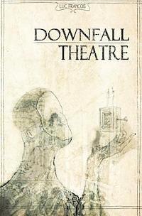 Downfall Theatre 1