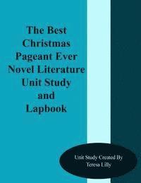 bokomslag The Best Christmas Pageant Ever Novel Literature Unit Study and Lapbook