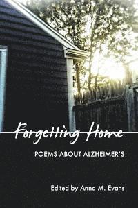 bokomslag Forgetting Home: Poems About Alzheimer's