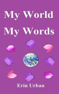 bokomslag My World, My Words