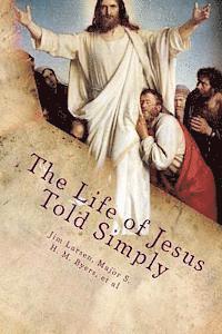 bokomslag The Life of Jesus Told Simply: Two Classic Stories about the Life of Jesus
