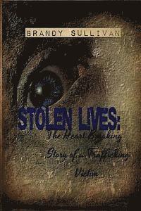 bokomslag Stolen Lives: The Heart Breaking Story of a Trafficking Victim