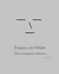 bokomslag Essays on Order: The Complete Edition