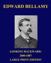 bokomslag Looking Backward: 2000-1887 - Large Print Edition