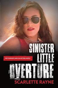 bokomslag Sinister Little Overture: Book I of the Symphony Noir Collection